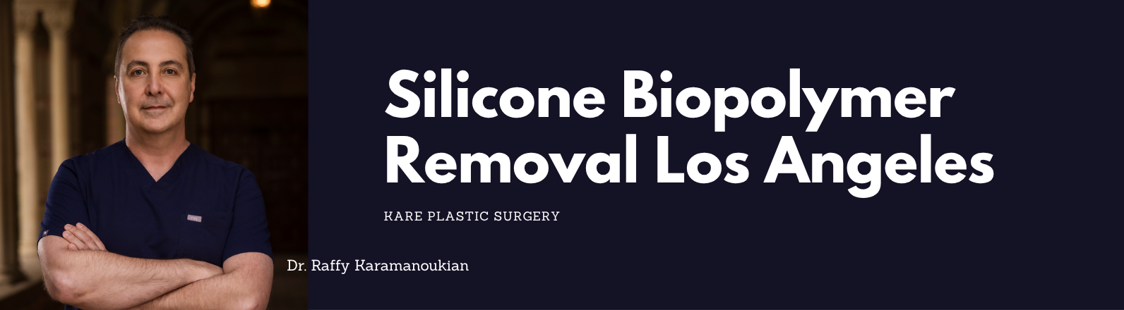 Removal of silicone biopolymer from the face and body in los angeles